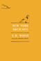 New York Sketches - 9781968671396 by E.B. White, Martha White