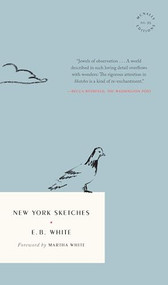 New York Sketches - 9781968671396 by E.B. White, Martha White, 9781968671396