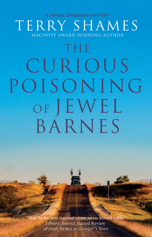 The Curious Poisoning of Jewel Barnes - 9781448316151 by Terry Shames, 9781448316151