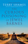 The Curious Poisoning of Jewel Barnes - 9781448316151 by Terry Shames, 9781448316151