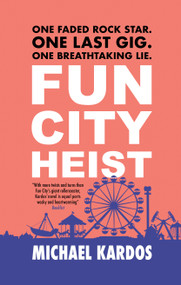 Fun City Heist - 9781448318810 by Michael Kardos