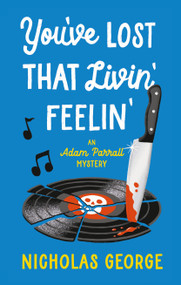 You've Lost That Livin' Feelin' - 9781448318926 by Nicholas George