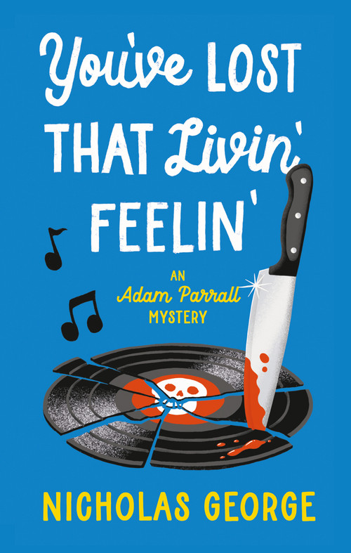 You've Lost That Livin' Feelin' - 9781448318926 by Nicholas George