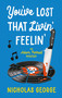 You've Lost That Livin' Feelin' - 9781448318926 by Nicholas George