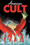 American Cult (A Graphic History of Religious Cults in America from the Colonial Era to Today) by Robyn Chapman, 9781945509636