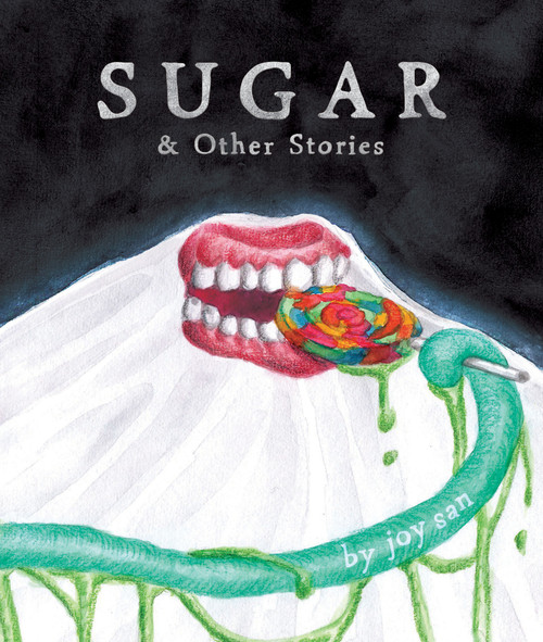 Sugar & Other Stories by Joy San, 9798886200119