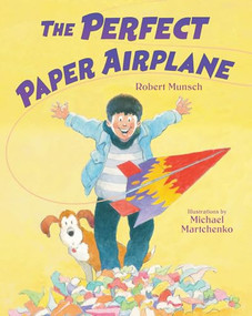 The Perfect Paper Airplane - 9781039715172 by Robert Munsch, Michael Martchenko, 9781039715172