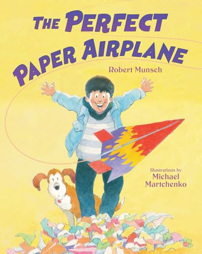 The Perfect Paper Airplane - 9781039715172 by Robert Munsch, Michael Martchenko, 9781039715172