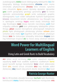 Word Power for Multilingual Learners of English: Using Latin and Greek Roots to Build Vocabulary by Patricia George-Hunter, 9781953745460