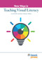 New Ways in Teaching Visual Literacy by Lisa Horvath, Susan Iannuzzi, 9781953745248