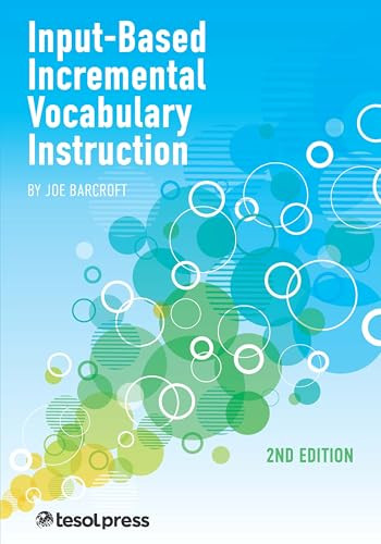 Input-Based incremental Vocabulary Instruction, Second Edition by Joe Barcroft, 9781953745309