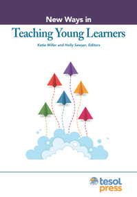 New Ways in Teaching Young Learners by Kate Miller, Holly Sawyer, 9781953745644