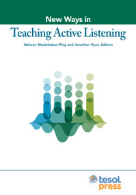 New Ways in Teaching Active Listening by Naheen Madarbakus-Ring, Jonathon Ryan, 9781953745620