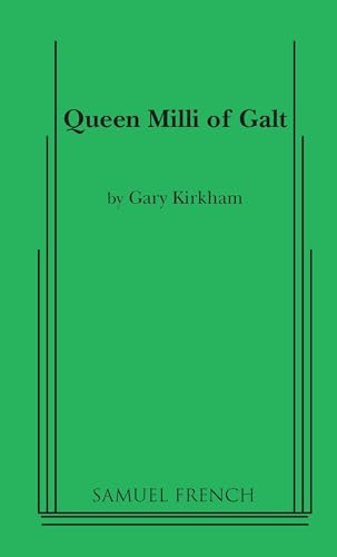 Queen Milli of Galt by Gary Kirkham, 9780573633393