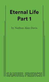 Eternal Life Part 1 by Nathan Alan Davis, 9780573711893