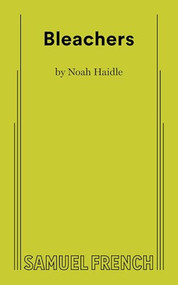 Bleachers by Noah Haidle, 9780573712302