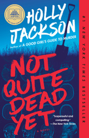 Not Quite Dead Yet: A GMA Book Club Pick (A Novel) - 9780593977071 by Holly Jackson