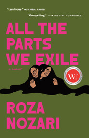 All the Parts We Exile - 9781039007048 by Roza Nozari, 9781039007048