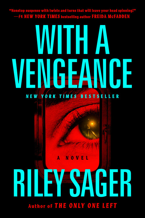 With a Vengeance (A Novel) - 9780593472422 by Riley Sager, 9780593472422