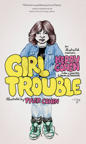 Girl Trouble (An Illustrated Memoir) by Kerry Cohen, 9780997068337