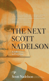 The Next Scott Nadelson (A Life in Progress) by Scott Nadelson, 9780983477563