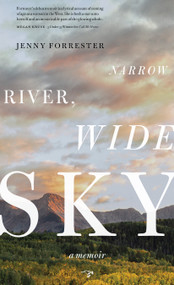 Narrow River, Wide Sky (A Memoir) by Jenny Forrester, 9780997068351