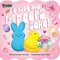I Love You for Peeps Sake! by Kathrin Fehrl, Cheri Love-Byrd, Cottage Door Press, 9798890195760
