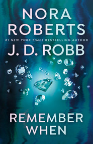 Remember When by Nora Roberts, J. D. Robb, 9780593952979