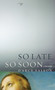 So Late, So Soon (A Memoir) by D'Arcy Fallon, 9780971691537