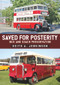 Saved for Posterity (Bus and Coach Preservation) by Keith A. Jenkinson, 9781445674964