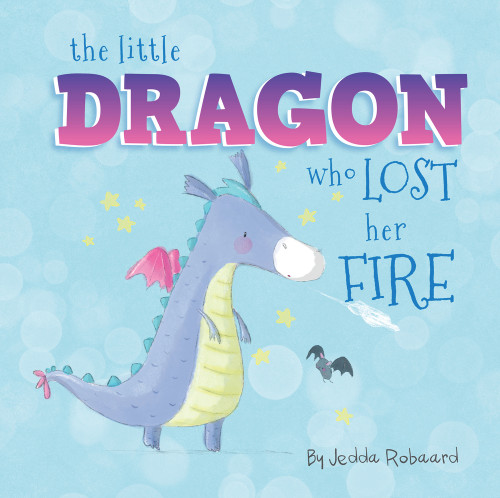 The Little Dragon Who Lost Her Fire by Jedda Robaard, 9781760504861