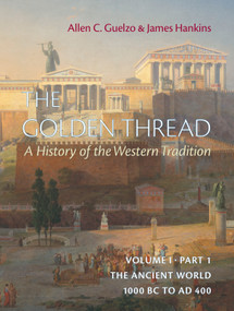 The Golden Thread Volume 1 Part 1 by James Hankins, Allen C. Guelzo, 9781641775441
