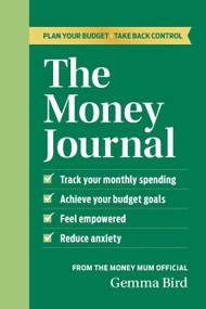 The Money Journal (Plan Your Budget, Take Back Control) by Gemma Bird, 9781737517863