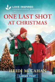 One Last Shot at Christmas (An Uplifting Inspirational Romance) by Heidi McCahan, 9781335139979