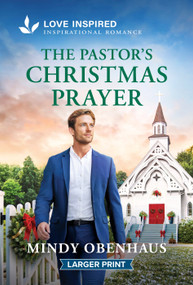 The Pastor's Christmas Prayer (An Uplifting Inspirational Romance) by Mindy Obenhaus, 9781335139986
