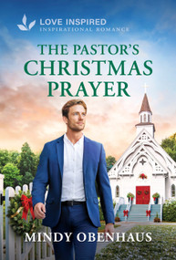 The Pastor's Christmas Prayer (An Uplifting Inspirational Romance) - 9781335529329 by Mindy Obenhaus, 9781335529329
