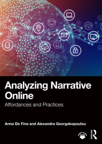 Analyzing Narrative Online (Affordances and Practices) by Anna De Fina, Alexandra Georgakopoulou, 9781032328799