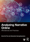 Analyzing Narrative Online (Affordances and Practices) by Anna De Fina, Alexandra Georgakopoulou, 9781032328799