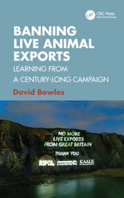 Banning Live Animal Exports (Learning from a Century-Long Campaign) by David Bowles, 9781041147428