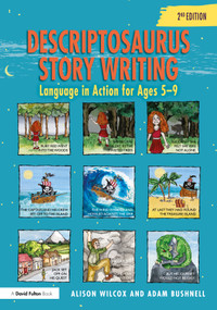 Descriptosaurus Story Writing (Language in Action for Ages 5-9) - 9781041235743 by Alison Wilcox, Adam Bushnell, 9781041235743