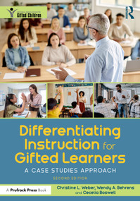 Differentiating Instruction for Gifted Learners (A Case Studies Approach) - 9781041001140 by Christine L. Weber, Wendy A. Behrens, Cecelia Boswell, 9781041001140