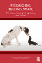 Feeling Big, Feeling Small (The Human Yearning for Significance and Wonder) by Sophia Moskalenko, Arie W. Kruglanski, 9781041082538