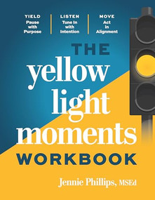 The Yellow Light Moments Workbook by Jennie Phillips, 9781963549287