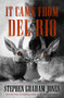 It Came from Del Rio (A Bunnyhead Chronicle) by Stephen Graham Jones, 9798337200040