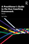 A Practitioner's Guide to the Duo Coaching Framework (Reframe) by Neil Wilkie, 9781041201854
