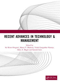 Recent Advances in Technology & Management by Sai Kiran Oruganti, Manoj V. Bhalerao, Vishal Gangadhar Naranje, Dalia A. Magdi, Santosh Gore, 9781041292159