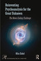 Reinventing Psychoanalysis for the Great Unknown (The Never-Ending Challenge) by Ofra Eshel, 9781041137313