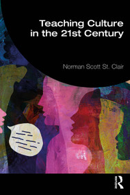 Teaching Culture in the 21st Century by Norman Scott St. Clair, 9781041029304
