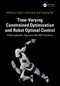 Time-Varying Constrained Optimization and Robot Optimal Control (A Neurodynamic Approach with NCP Functions) by Weibing Li, Yehui Li, Kai Huang, Yongping Pan, 9781041235491
