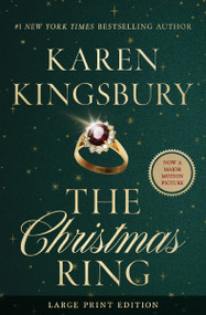 The Christmas Ring (A Winter Romance (LARGE PRINT)) by Karen Kingsbury, 9781404122130